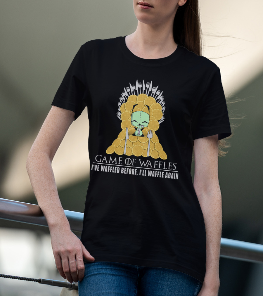 Game Of Waffles I've Waffled Before I'll Waffle Again Gir Invader Zim T-Shirt