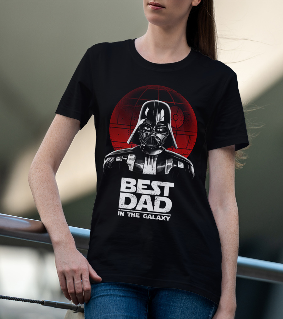 Best Dad In The Galaxy Father's Day Darth Vader Star Wars Death Star T-Shirt