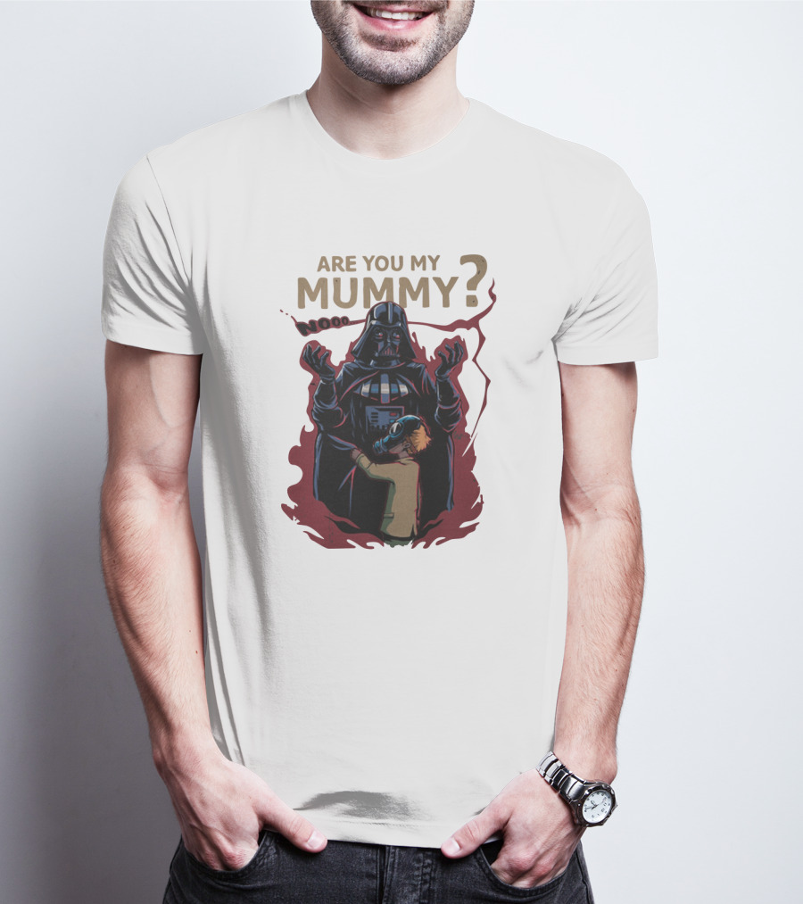 Are You My Mummy Darth Vader Star Wars Noooo T-Shirt