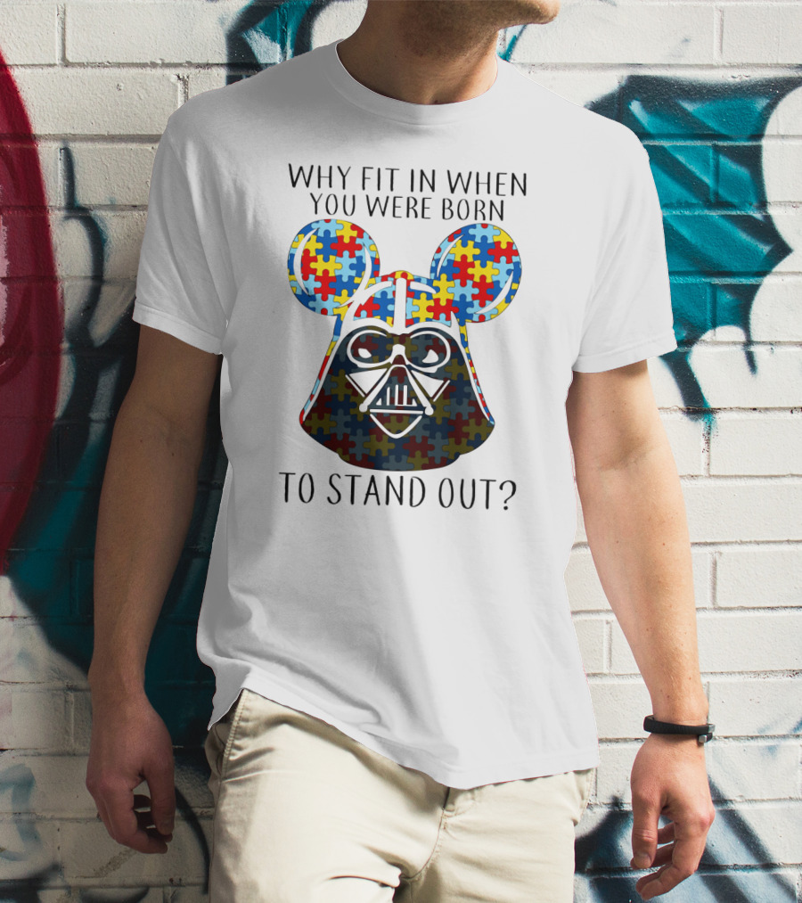 Why Fit In When You Were Born To Stand Out Darth Vader Puzzle Ears T-Shirt