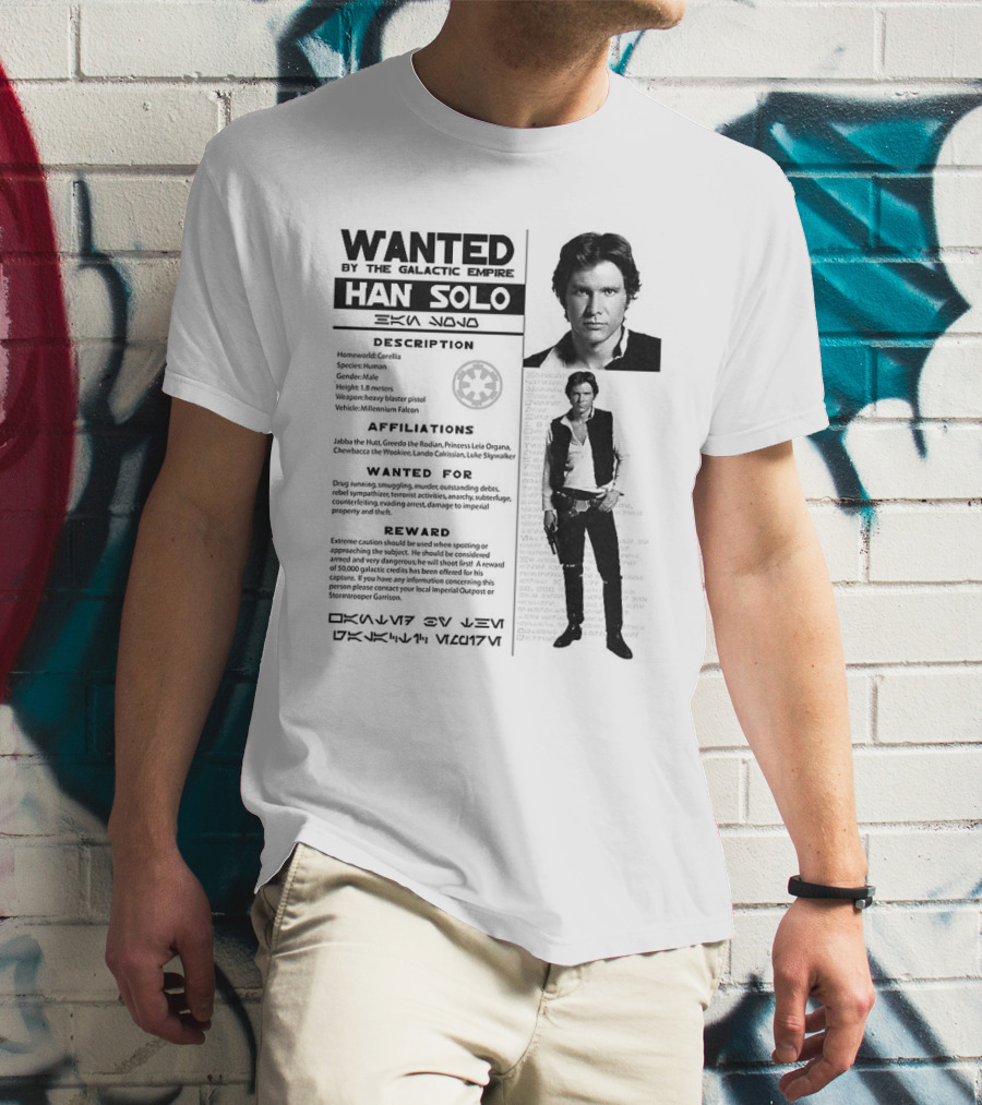 Wanted By The Galactic Empire Han Solo Description Affiliations Reward T-Shirt