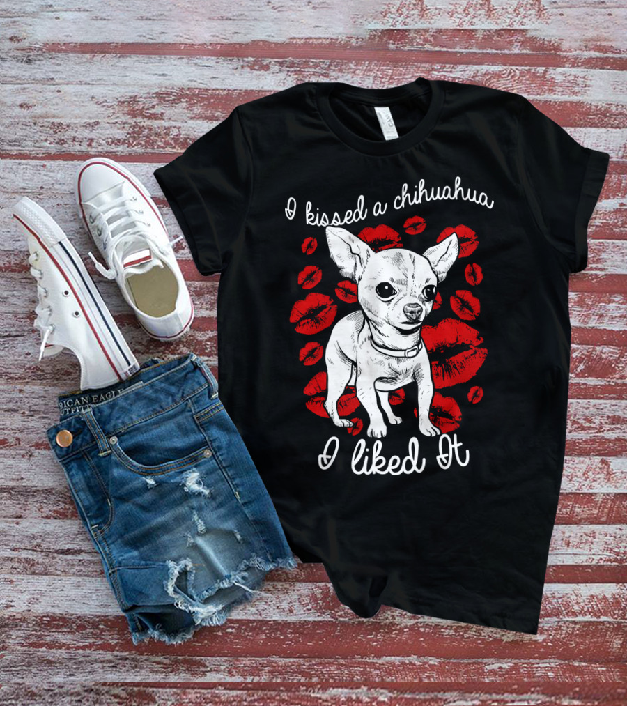 I Kissed A Chihuahua And I Liked It Red Lipstick Kiss Marks T-Shirt