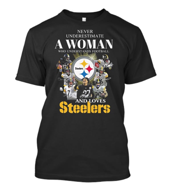 Never Underestimate A Woman Who Understands Football And Loves Steelers Iconic Team Players T-Shirt