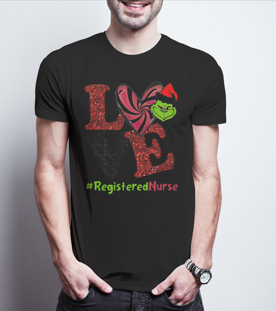 LOVE Grinch Heart #RegisteredNurse T-Shirt