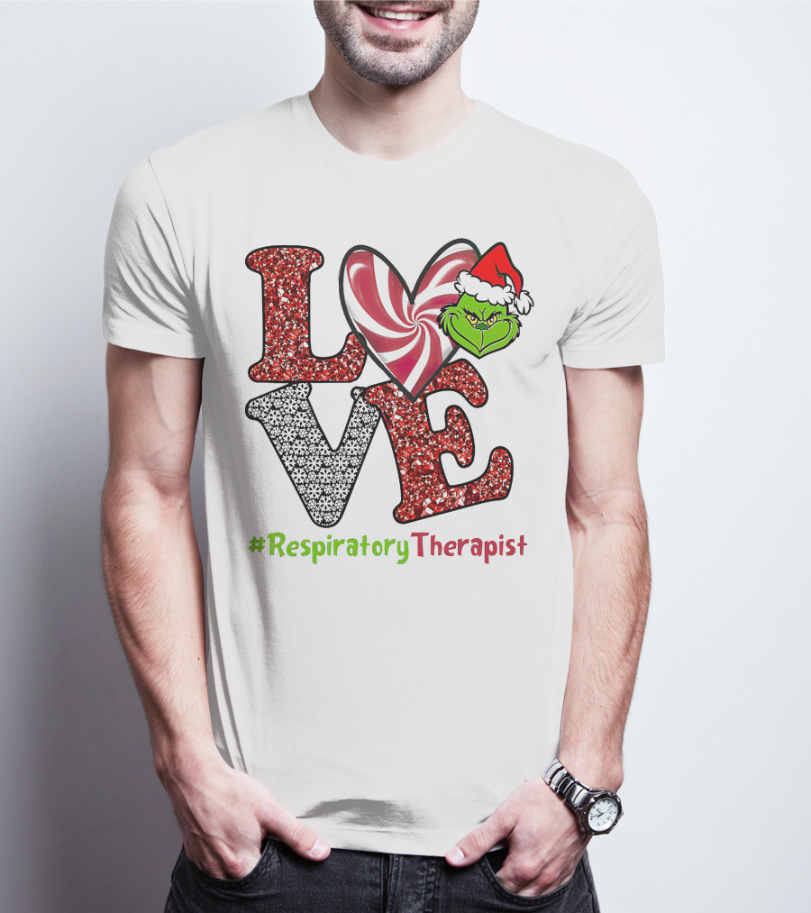 Grinch Love Christmas #RespiratoryTherapist T-Shirt
