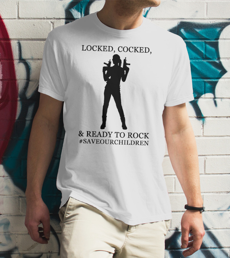Locked Cocked And Ready To Rock #SaveOurChildren T-Shirt