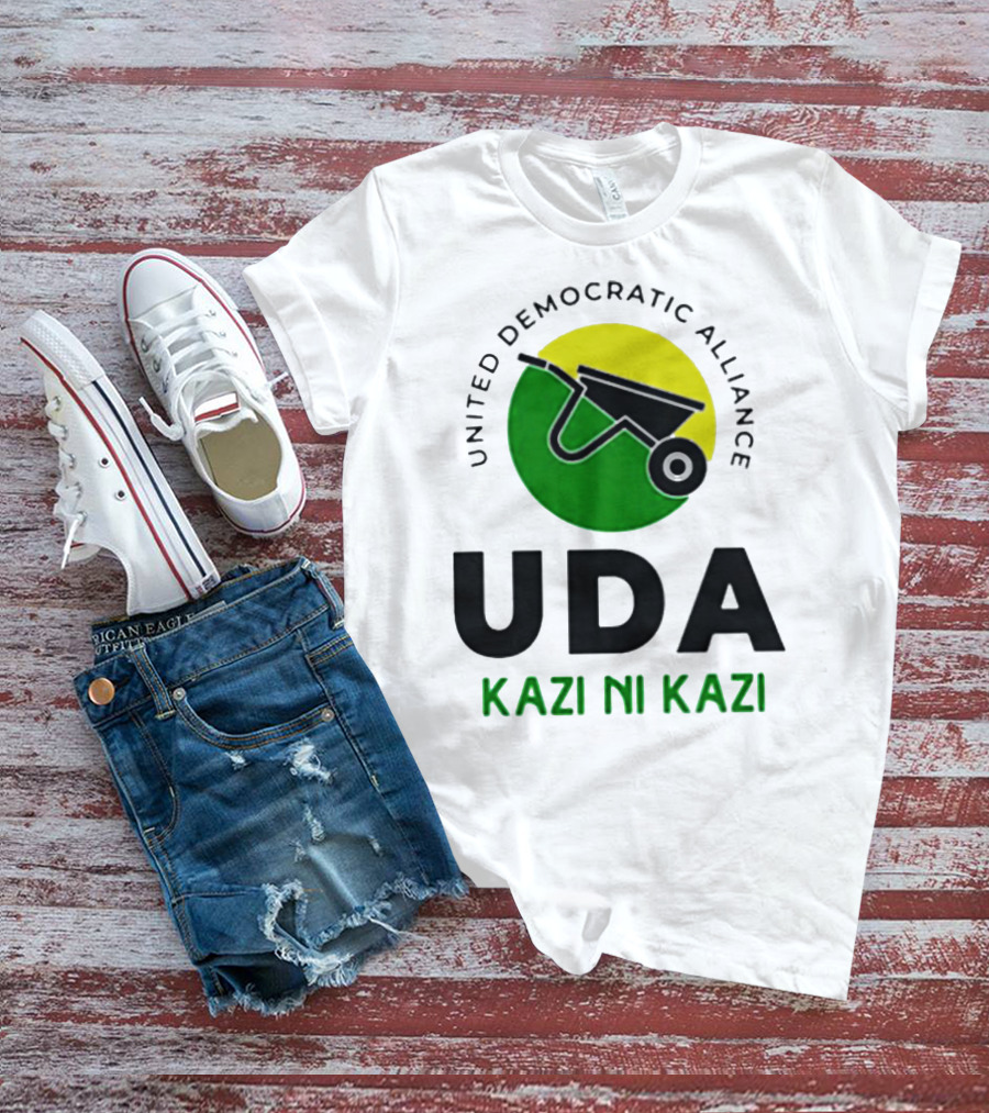 United Democratic Alliance UDA Kazi Ni Kazi Wheelbarrow T-Shirt
