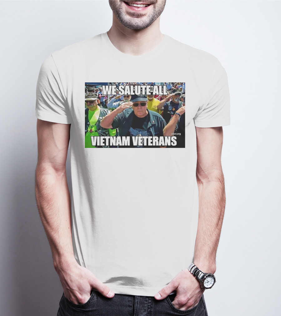 We Salute All Vietnam Veterans Vva.org USA Patriotic Honor Military Tribute Saluting Soldiers T-Shirt