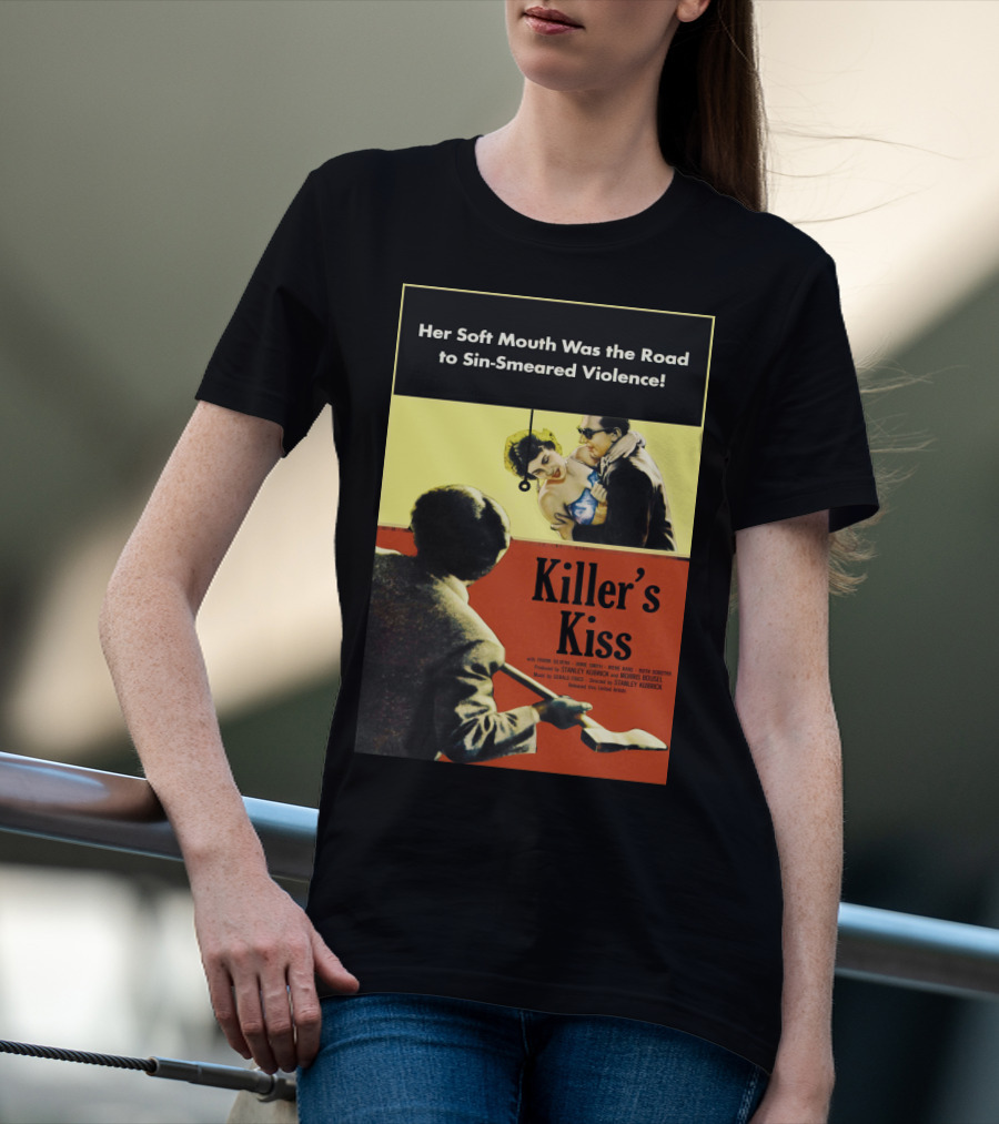 Her Soft Mouth Was The Road To Sin-Smeared Violence Killer's Kiss 1955 T-Shirt