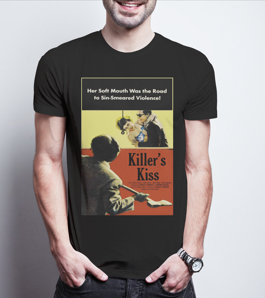 Her Soft Mouth Was The Road To Sin-Smeared Violence Killer's Kiss 1955 T-Shirt