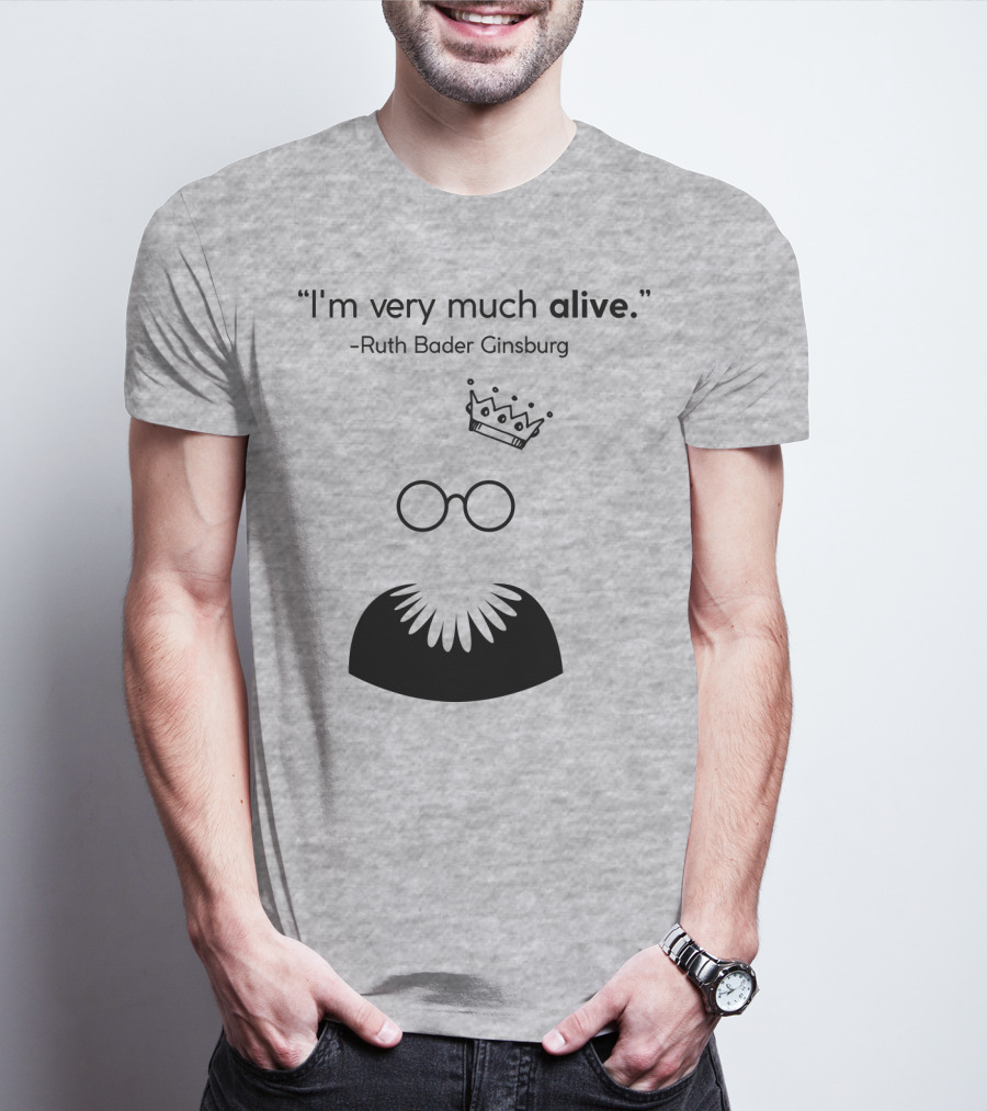 I'm Very Much Alive Ruth Bader Ginsburg Glasses Collar Crown T-Shirt
