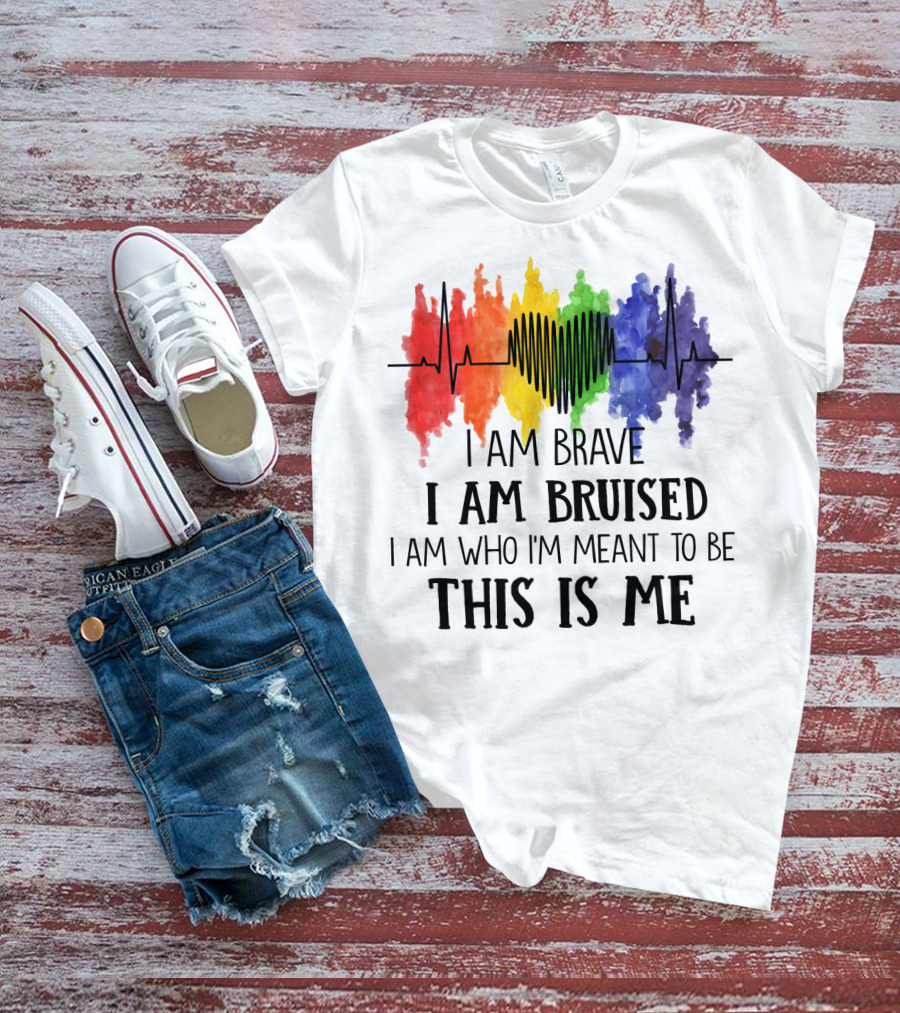 I Am Brave I Am Bruised This Is Me Rainbow Heartbeat T-Shirt