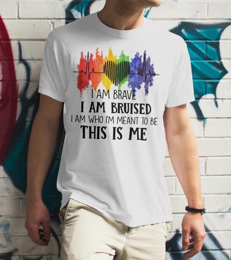 I Am Brave I Am Bruised This Is Me Rainbow Heartbeat T-Shirt