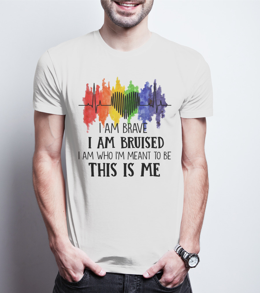 I Am Brave I Am Bruised This Is Me Rainbow Heartbeat T-Shirt
