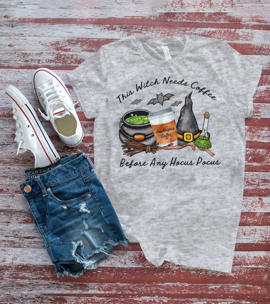 This Witch Needs Coffee By Sanderson Sisters Before Any Hocus Pocus With Cauldron And Bat T-Shirt