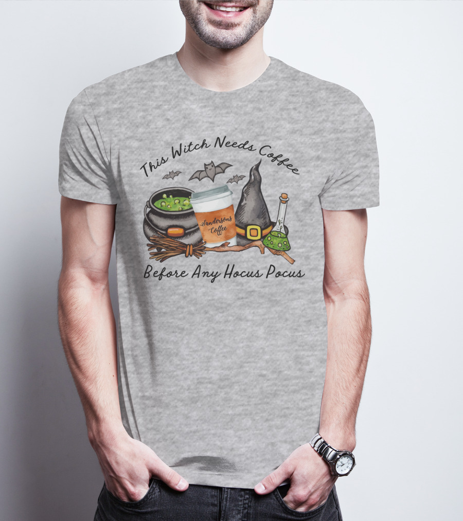 This Witch Needs Coffee By Sanderson Sisters Before Any Hocus Pocus With Cauldron And Bat T-Shirt