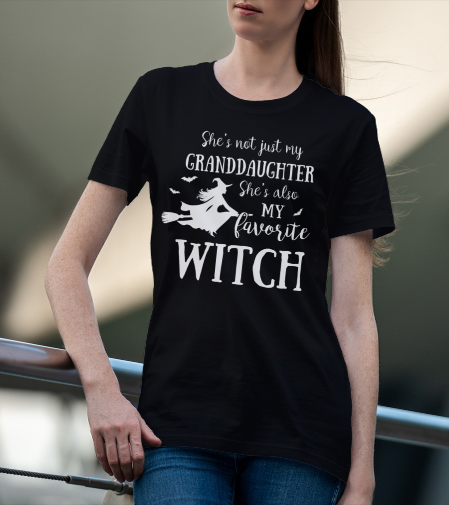 She’s Not Just My Granddaughter She’s Also My Favorite Witch With Flying Witch And Bats T-Shirt
