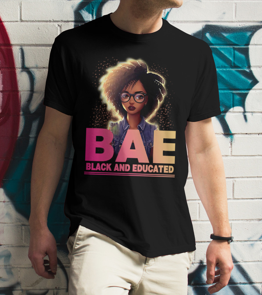 BAE Black And Educated Confident Curly Hair Afro Glasses Bold Empowerment T-Shirt