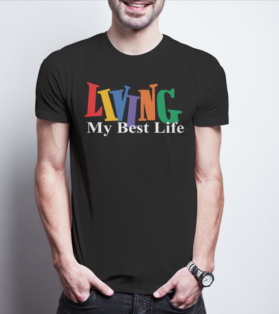 LIVING My Best Life Colorful Bold Letters T-Shirt