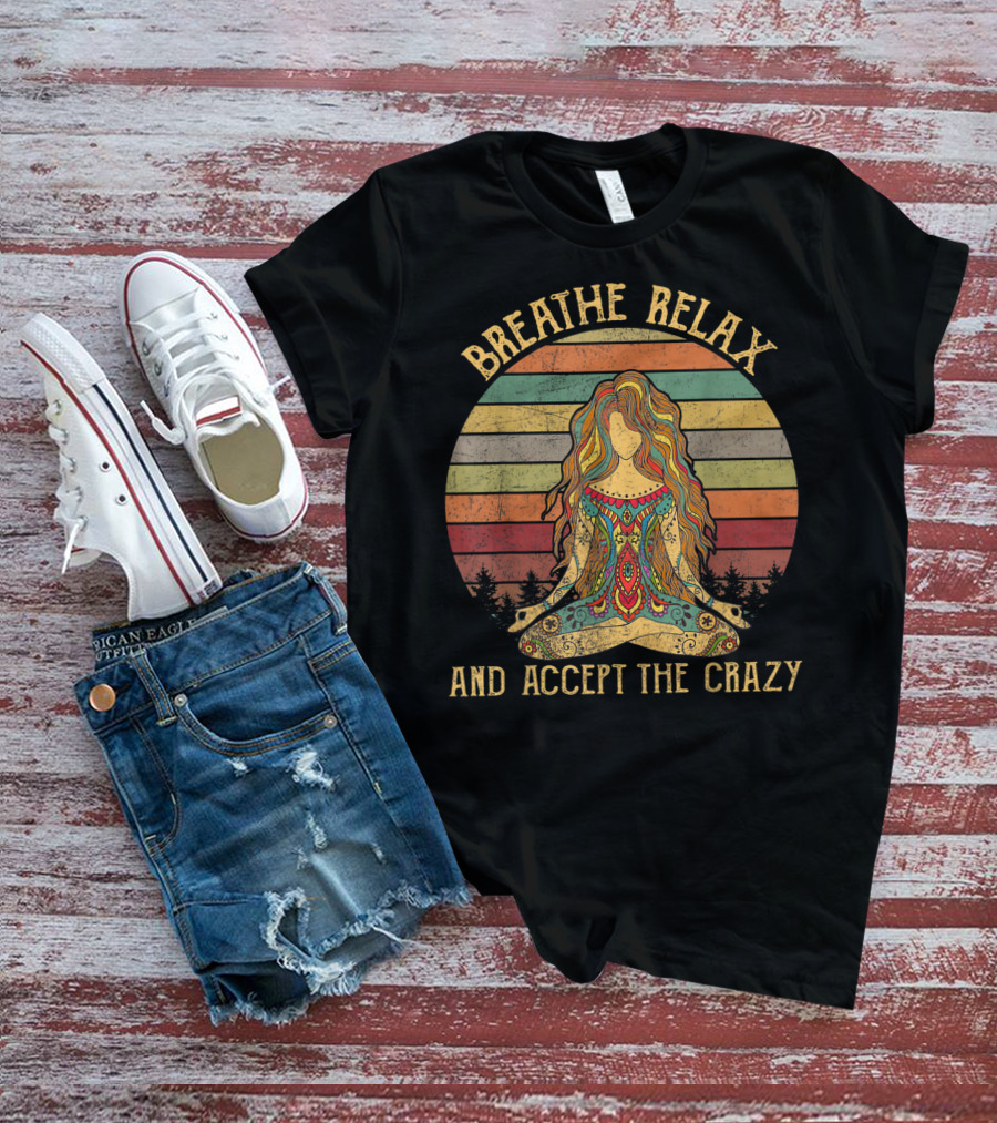 Breathe Relax And Accept The Crazy Yoga Vintage Meditative Woman In Rainbow Stripes T-Shirt