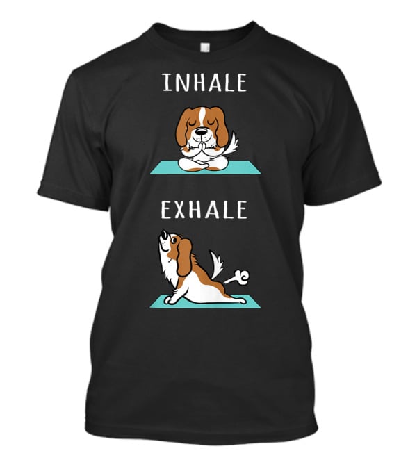 Cavalier King Charles Spaniel Yoga Inhale Exhale T-Shirt