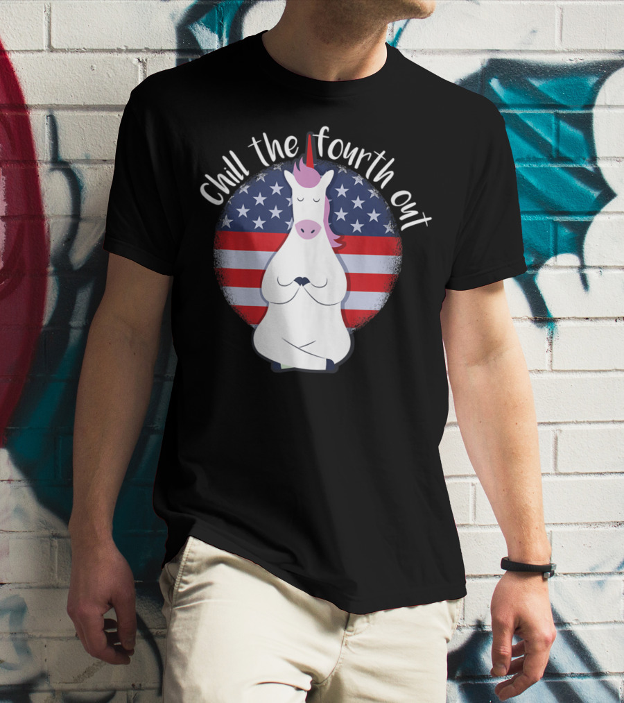 Chill The Fourth Out July American Flag Unicorn T-Shirt