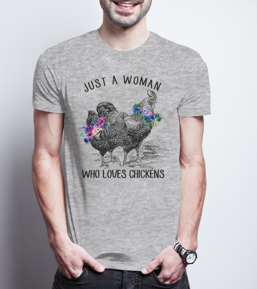 Just A Woman Who Loves Chickens With Floral Accents T-Shirt