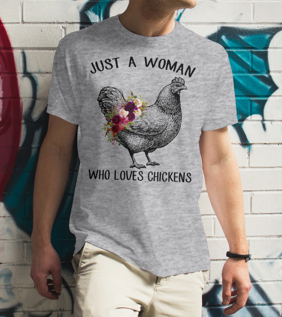 Just A Woman Who Loves Chickens T-Shirt