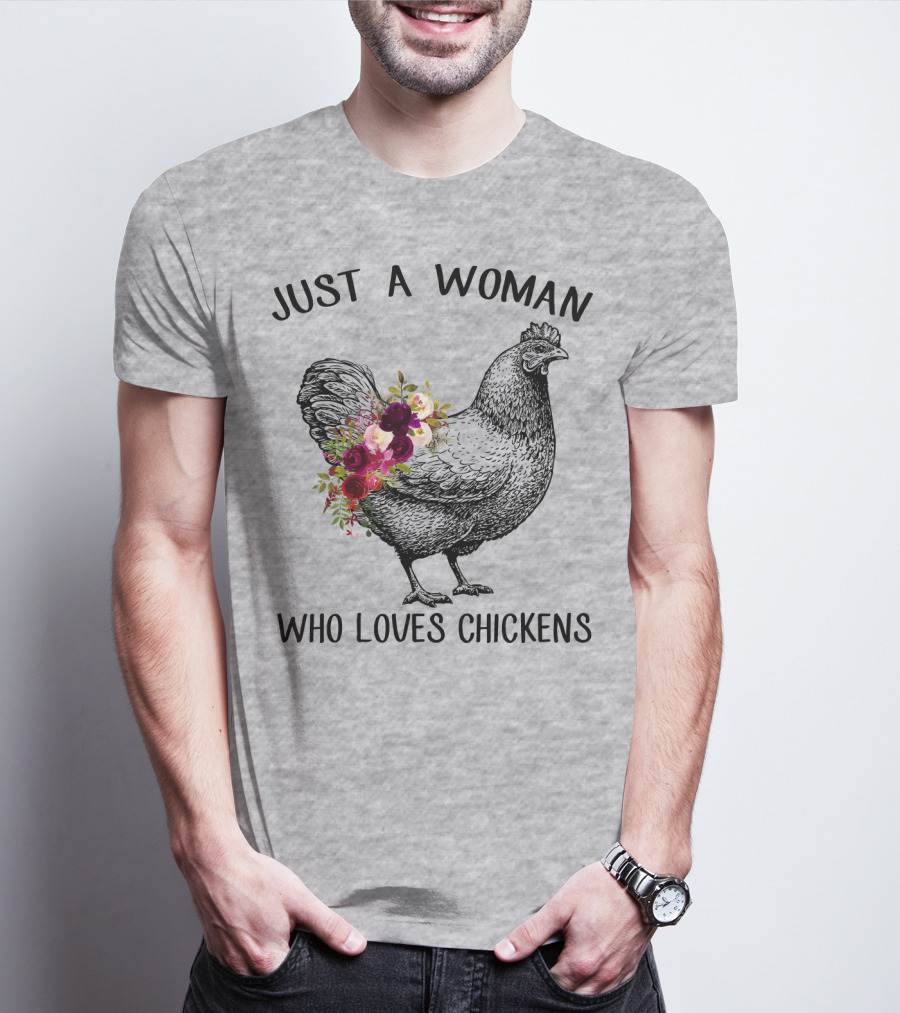 Just A Woman Who Loves Chickens T-Shirt
