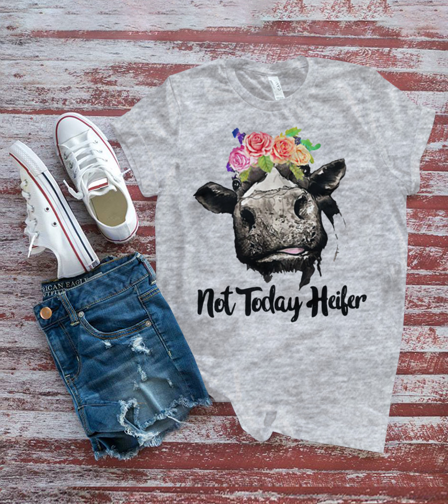 Not Today Heifer Floral Cow T-Shirt