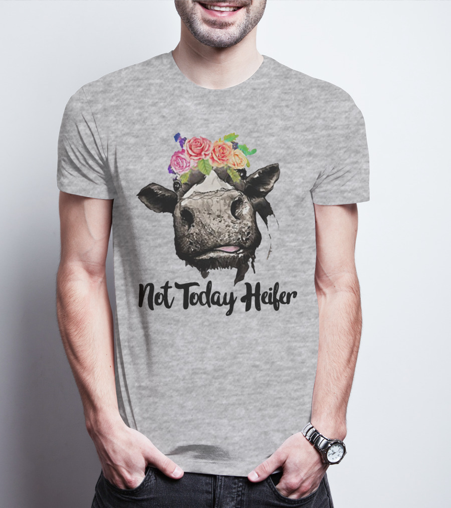 Not Today Heifer Floral Cow T-Shirt