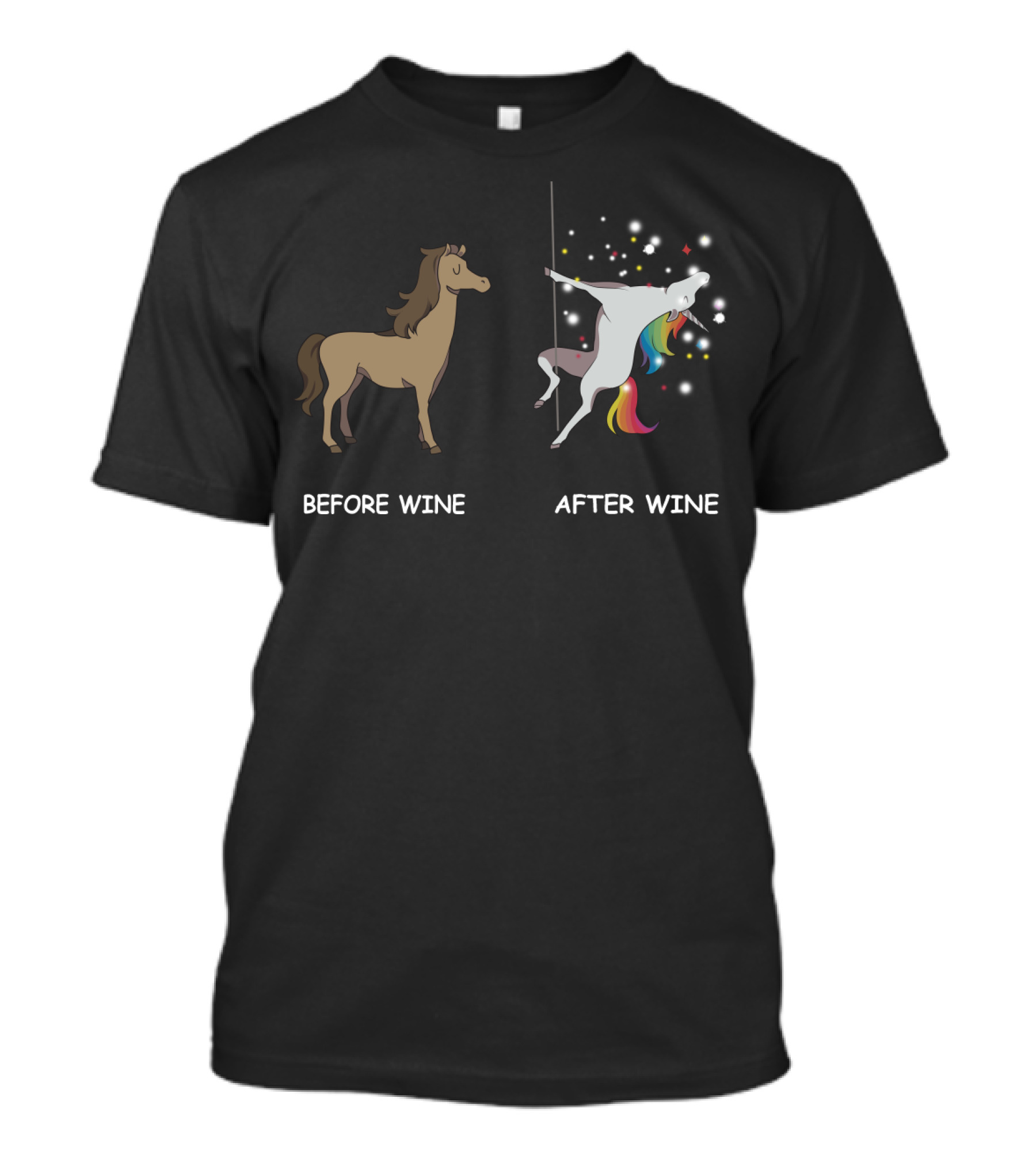 Before Wine After Wine Horse To Rainbow Unicorn Transformation T-Shirt