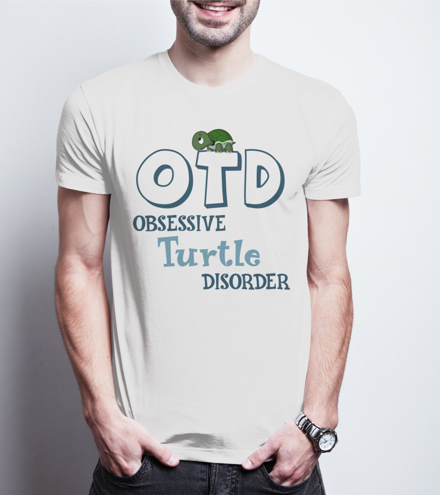 OTD Obsessive Turtle Disorder Cute Turtle T-Shirt