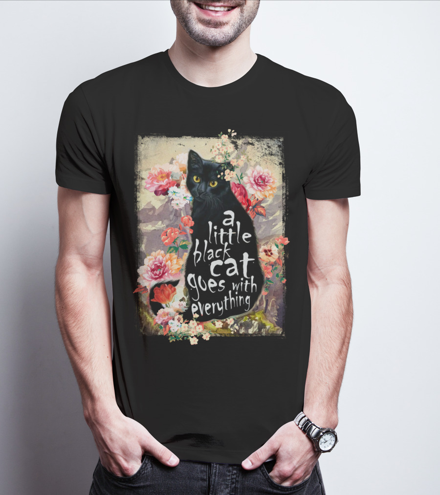 A Little Black Cat Goes With Everything Floral T-Shirt