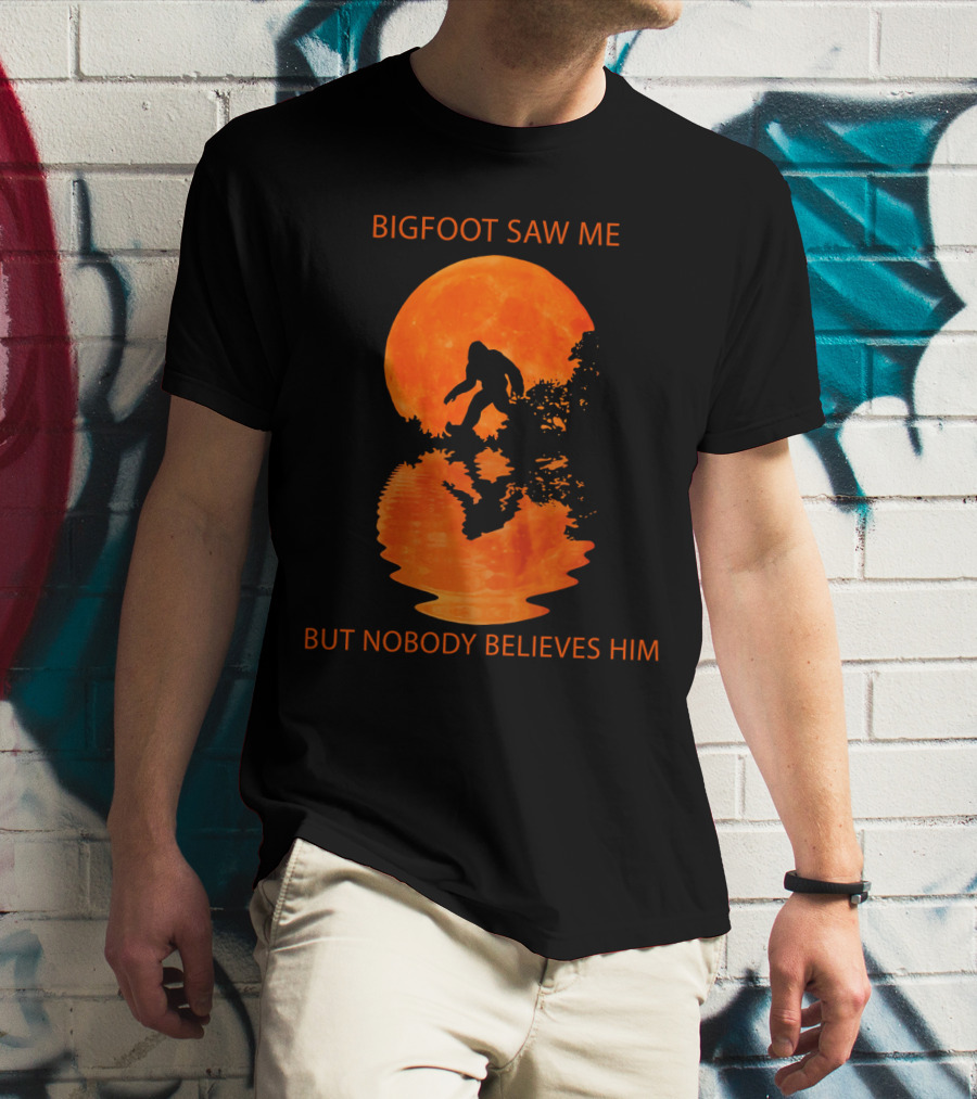 Bigfoot Saw Me But Nobody Believes Him Orange Moon Reflection T-Shirt