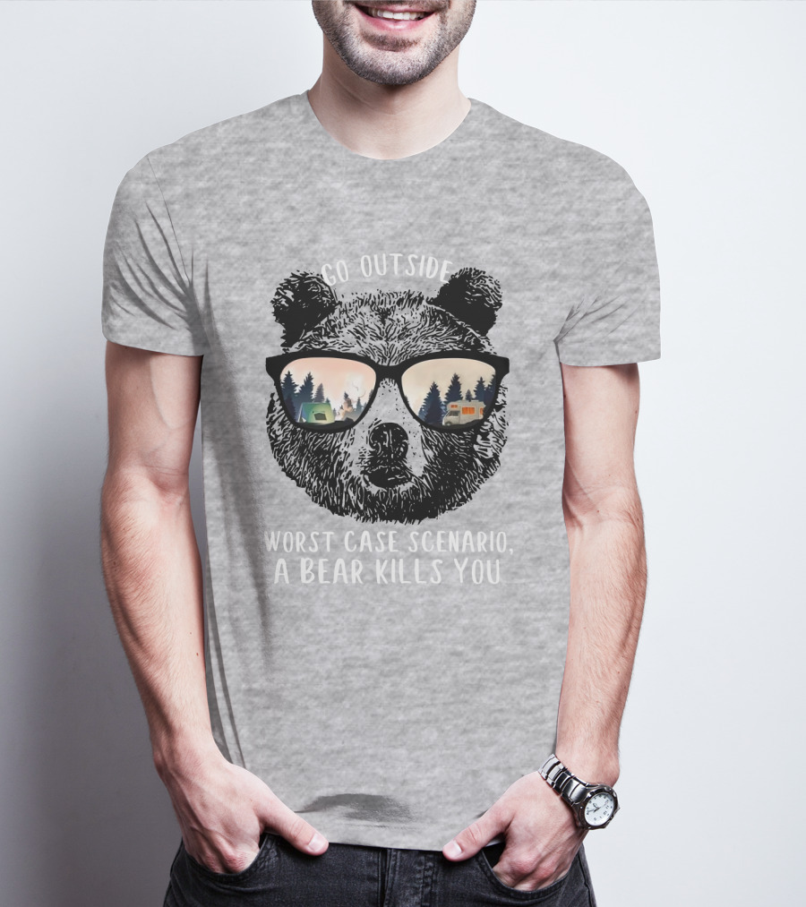 Go Outside Worst Case Scenario A Bear Kills You Camping Reflected In Sunglasses T-Shirt