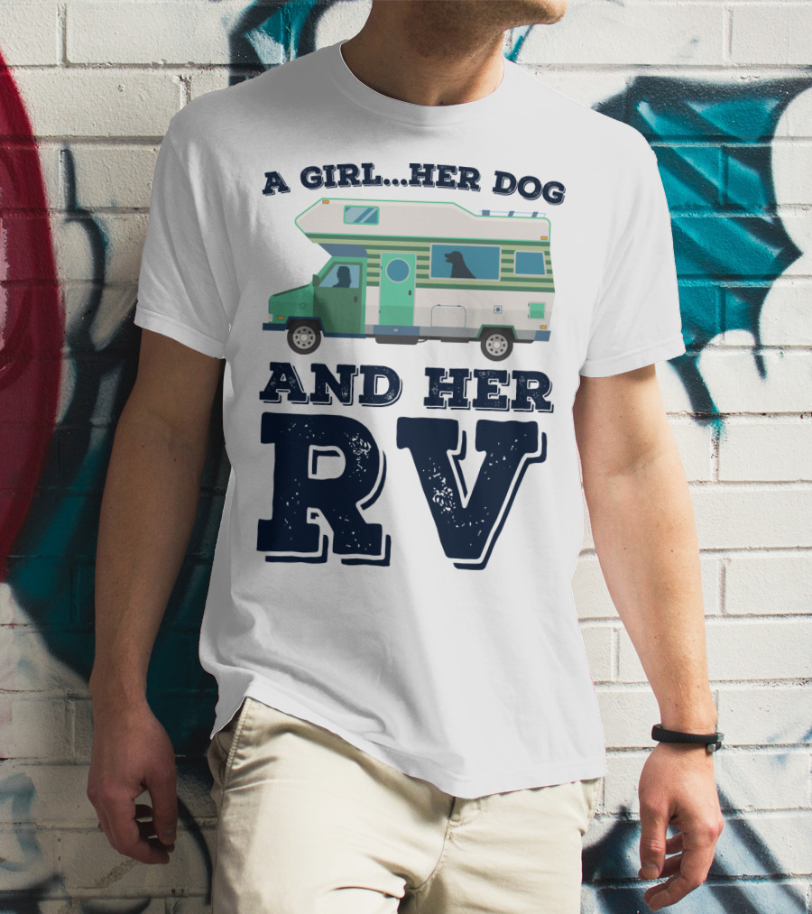 A Girl Her Dog And Her RV Adventure T-Shirt