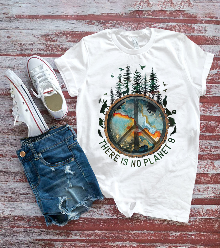 There Is No Planet B Wildlife Peace Symbol Forest Scene T-Shirt