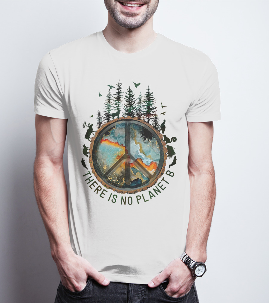 There Is No Planet B Wildlife Peace Symbol Forest Scene T-Shirt