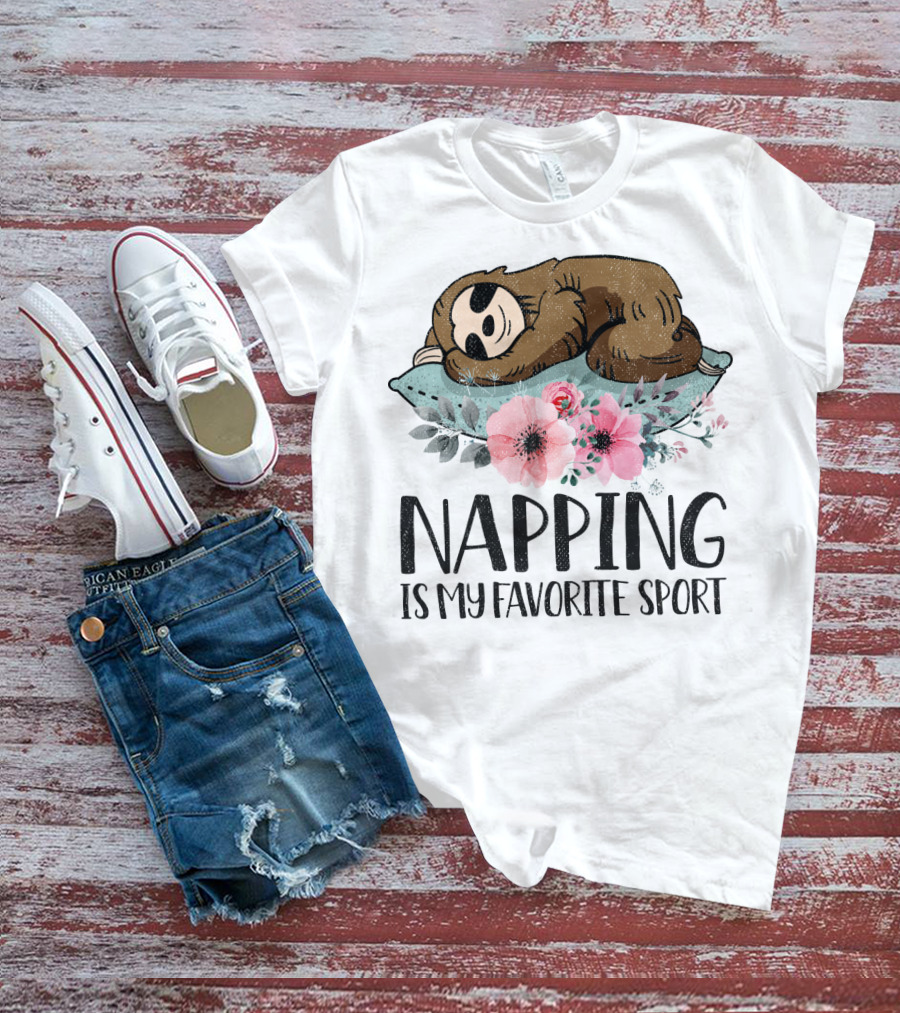 Napping Is My Favorite Sport With Sloth On Pillow And Floral Arrangement T-Shirt