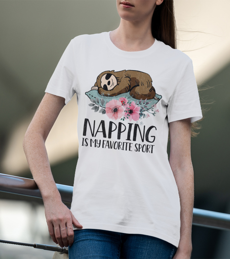 Napping Is My Favorite Sport With Sloth On Pillow And Floral Arrangement T-Shirt