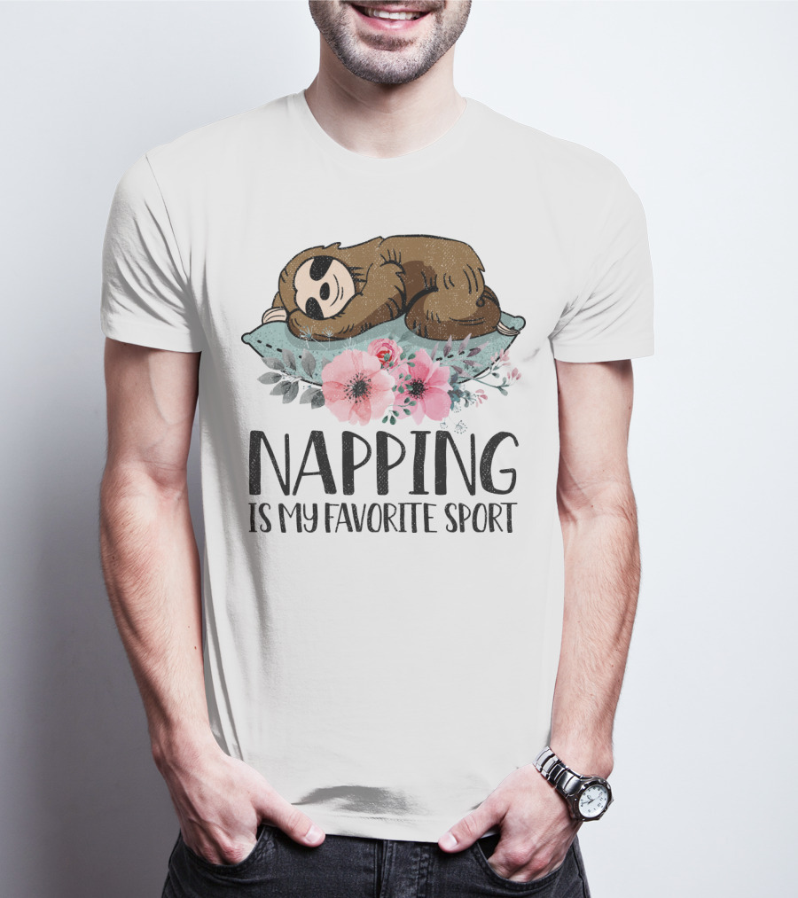 Napping Is My Favorite Sport With Sloth On Pillow And Floral Arrangement T-Shirt