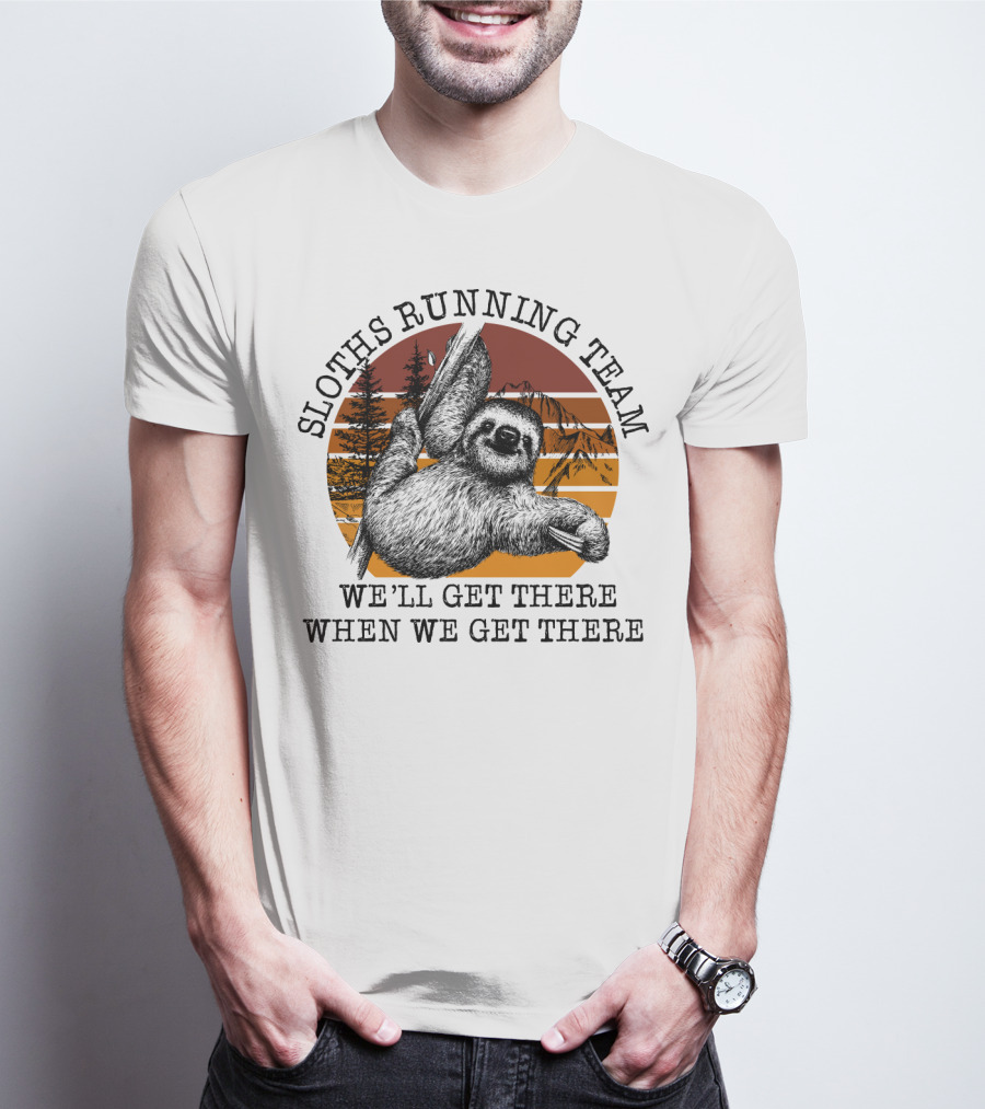 SLOTHS RUNNING TEAM WE'LL GET THERE WHEN WE GET THERE Retro Sunset Forest T-Shirt