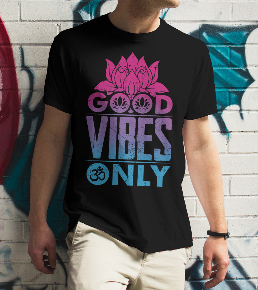 Good Vibes Only Lotus Om Symbol Text T-Shirt