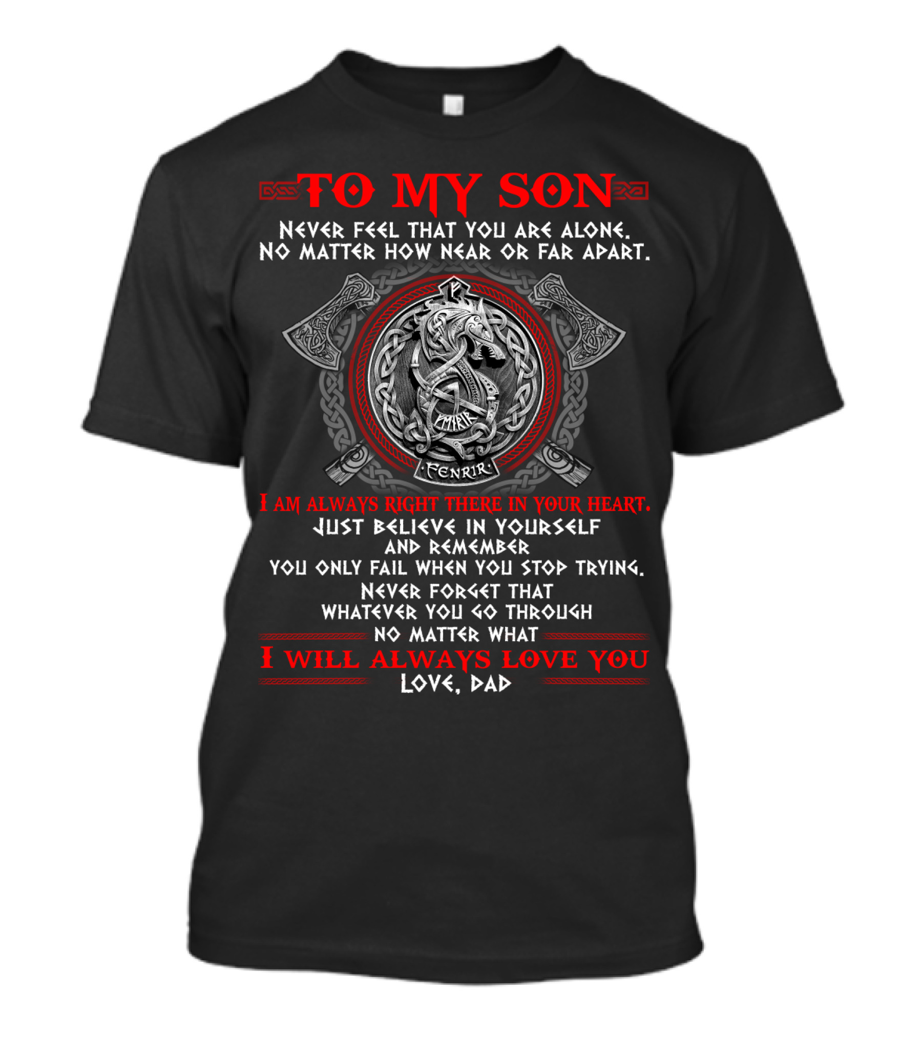 To My Son Fenrir Viking Symbol I Will Always Love You Love Dad T-Shirt