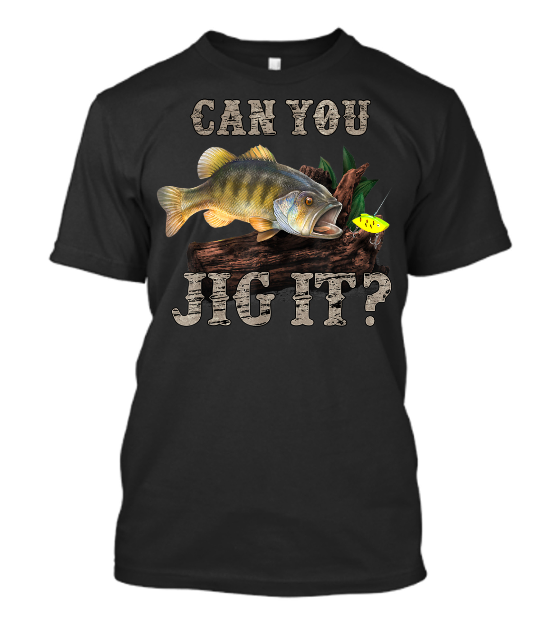 Can You Jig It Bass Fishing Humor T-Shirt