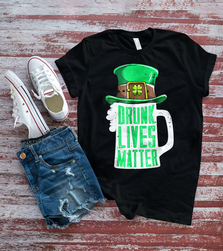 Drunk Lives Matter St Patricks Day Beer Mug Leprechaun Hat T-Shirt