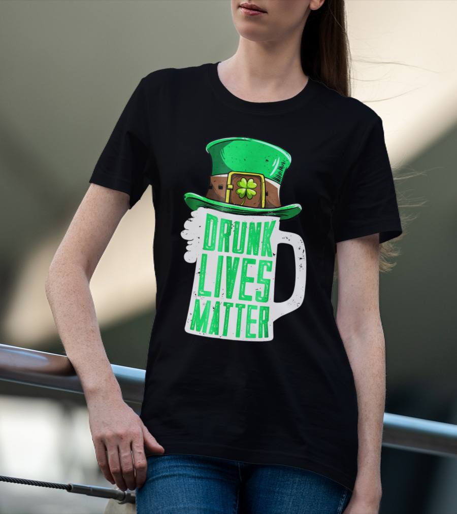 Drunk Lives Matter St Patricks Day Beer Mug Leprechaun Hat T-Shirt