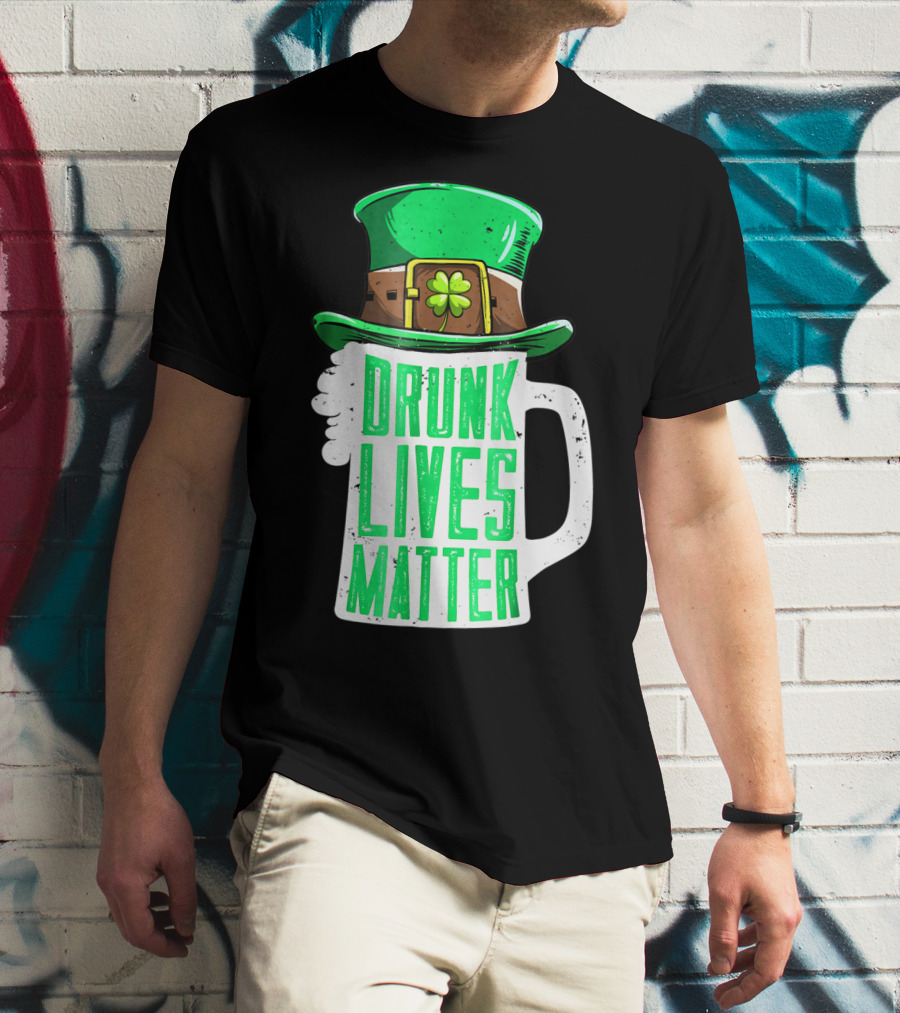 Drunk Lives Matter St Patricks Day Beer Mug Leprechaun Hat T-Shirt