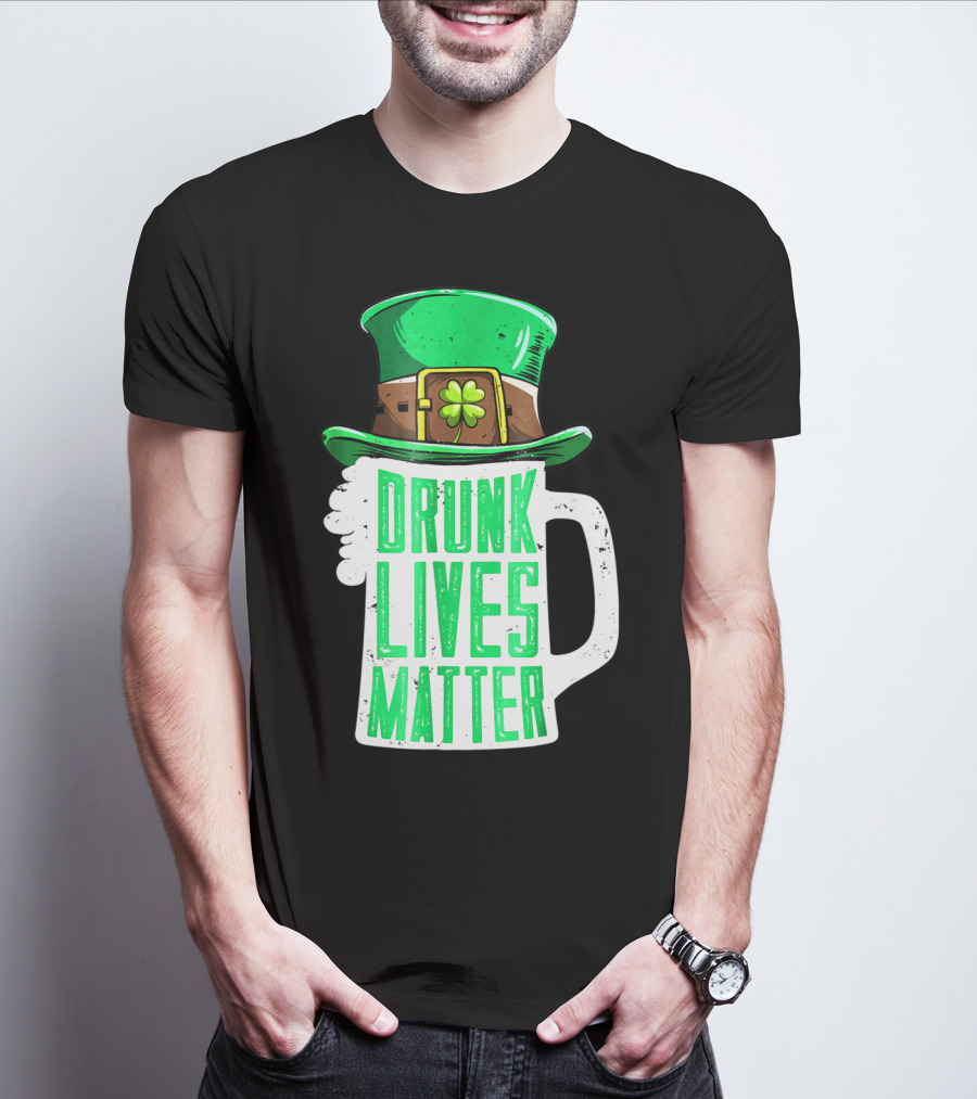 Drunk Lives Matter St Patricks Day Beer Mug Leprechaun Hat T-Shirt